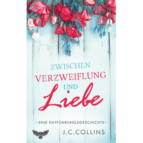 J.C. Collins - Zwischen Verzweiflung und Liebe