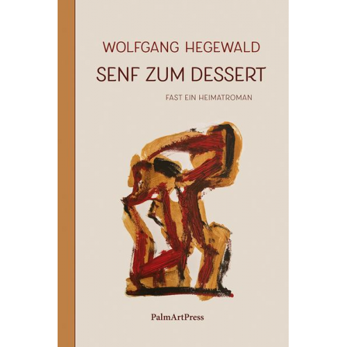 Wolfgang Hegewald - Senf zum Dessert