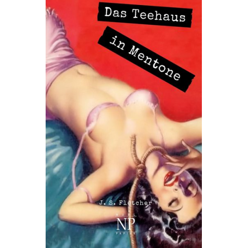 J. S. Fletcher - Das Teehaus in Mentone