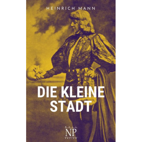 Heinrich Mann - Die kleine Stadt