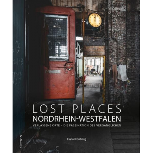 Daniel Boberg - Lost Places Nordrhein-Westfalen