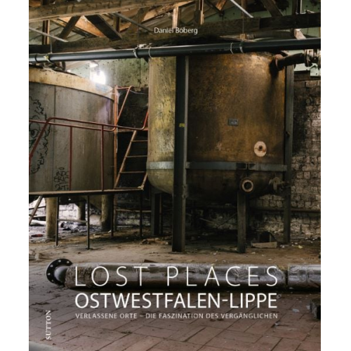 Daniel Boberg - Lost Places Ostwestfalen-Lippe