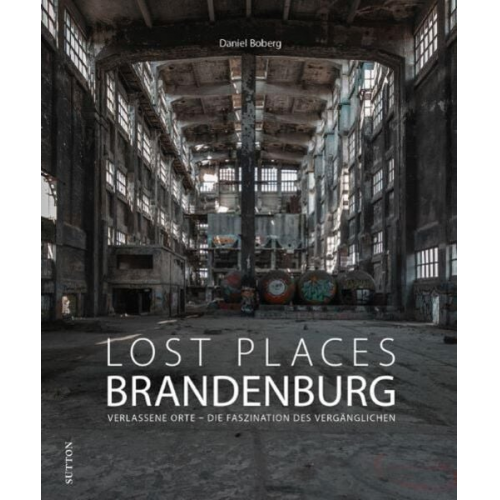 Daniel Boberg - Lost Places Brandenburg