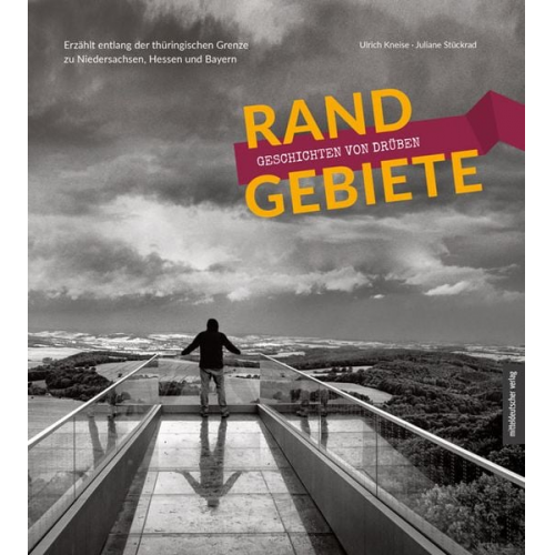 Juliane Stückrad Ulrich Kneise - Randgebiete – Geschichten von drüben