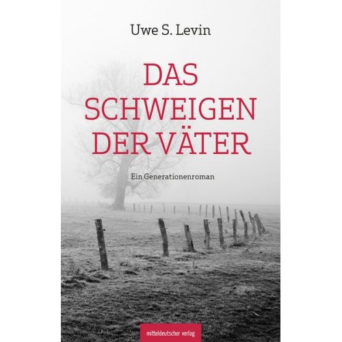 Uwe S. Levin - Das Schweigen der Väter