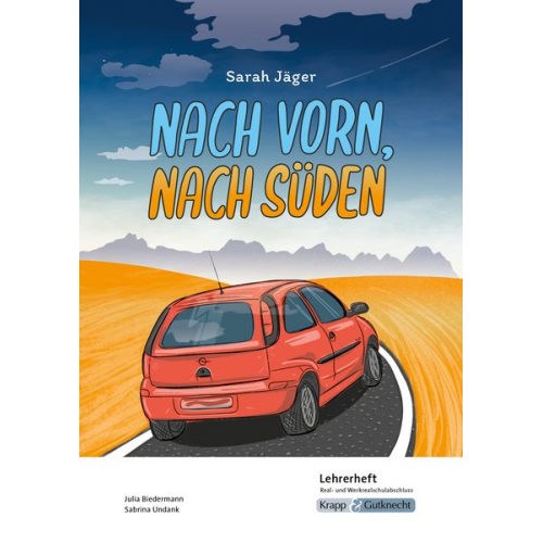 Julia Biedermann Sabrina Undank - Nach vorn, nach Süden - Sarah Jäger - Lehrerheft - Real- und Werkrealschule