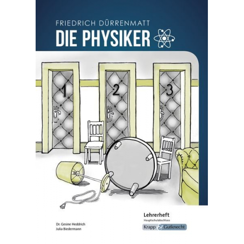 Gesine Heddrich Julia Biedermann - Die Physiker - Friedrich Dürrenmatt - Lehrerheft - Hauptschule