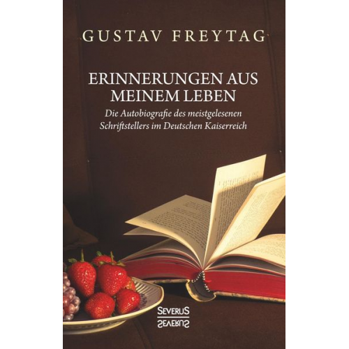 Gustav Freytag - Erinnerungen aus meinem Leben