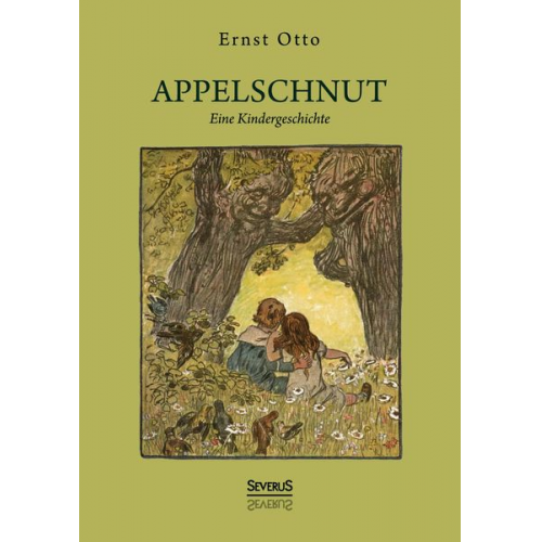 Otto Ernst - Appelschnut – Eine Kindheitsgeschichte