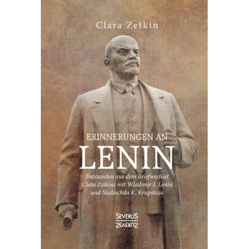 Clara Zetkin - Erinnerungen an Lenin