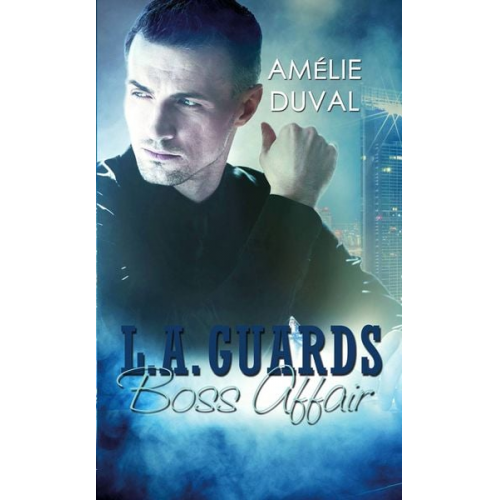 Amélie Duval - L. A. Guards - Boss Affair
