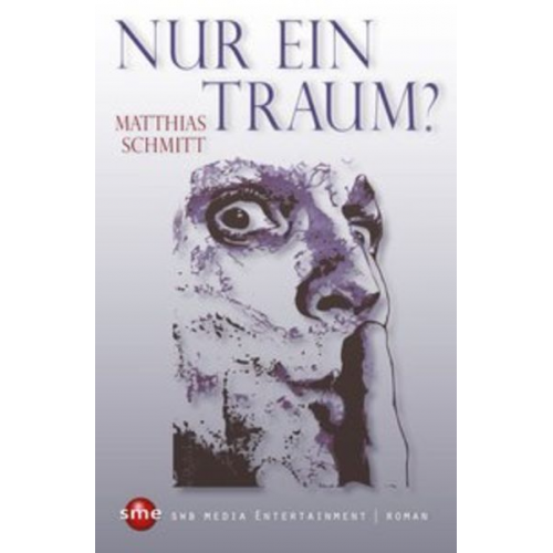 Matthias Schmitt - Nur ein Traum?