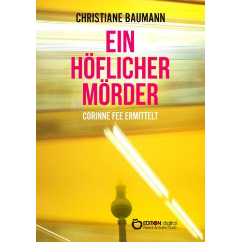 Christiane Baumann - Ein höflicher Mörder