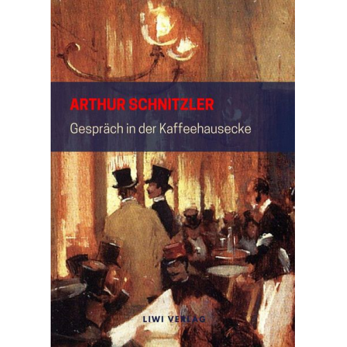 Arthur Schnitzler - Gespräch in der Kaffeehausecke