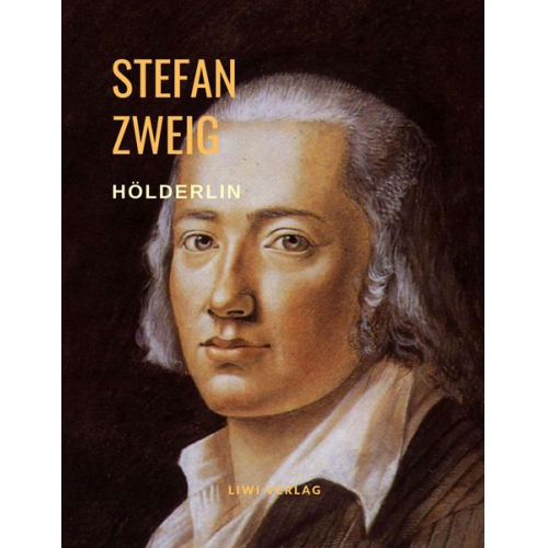 Stefan Zweig - Hölderlin