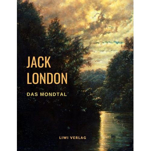 Jack London - Das Mondtal