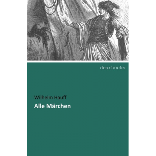 Wilhelm Hauff - Alle Märchen