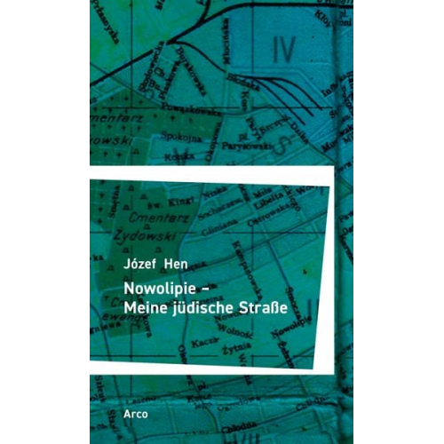 Józef Hen - Nowolipie – Meine jüdische Straße