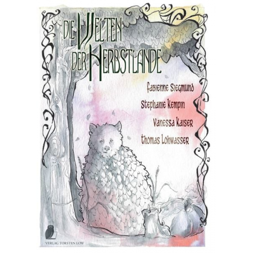 Fabienne Siegmund Stephanie Kempin Vanessa Kaiser Thomas Lohwasser - Herbstlande / Die Welten der Herbstlande