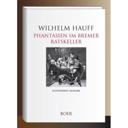 Wilhelm Hauff - Phantasien im Bremer Ratskeller