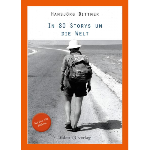 Hansjörg Dittmer - In 80 Storys um die Welt