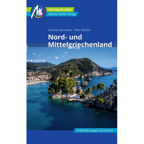 Andreas Neumeier Peter Kanzler - Nord- und Mittelgriechenland Reiseführer Michael Müller Verlag