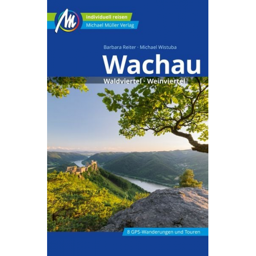 Barbara Reiter Michael Wistuba - Wachau Reiseführer Michael Müller Verlag
