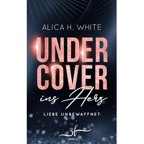 Alica H. White - Undercover ins Herz