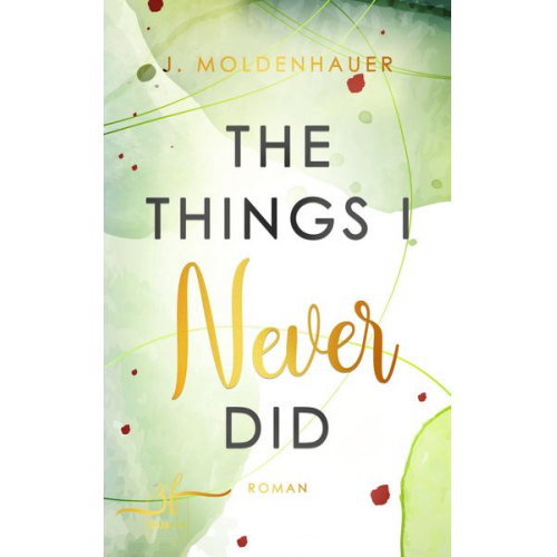 J. Moldenhauer - The Things I Never Did