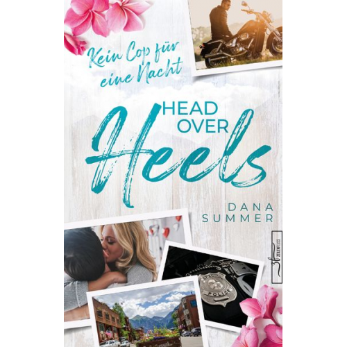 Dana Summer - Head over Heels - Kein Cop für eine Nacht