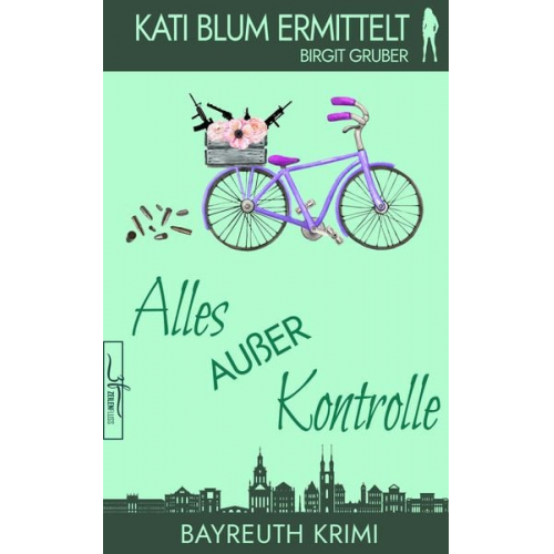 Birgit Gruber - Alles außer Kontrolle