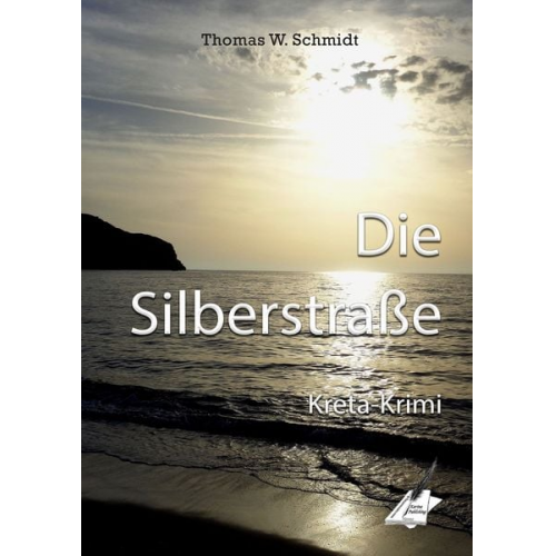 Thomas W. Schmidt - Die Silberstraße