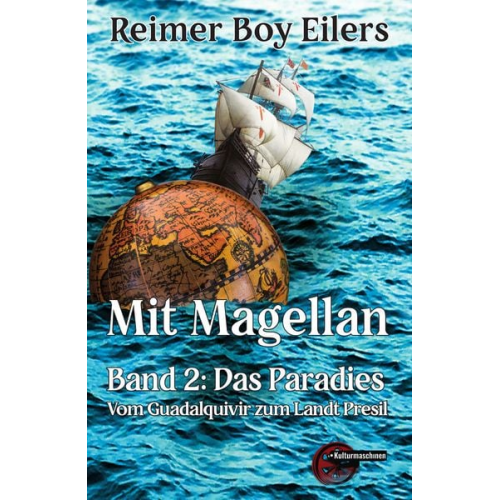 Reimer Boy Eilers - Mit Magellan. Bd. 2: Das Paradies.