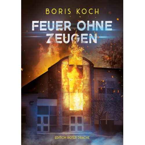 Boris Koch - Feuer ohne Zeugen