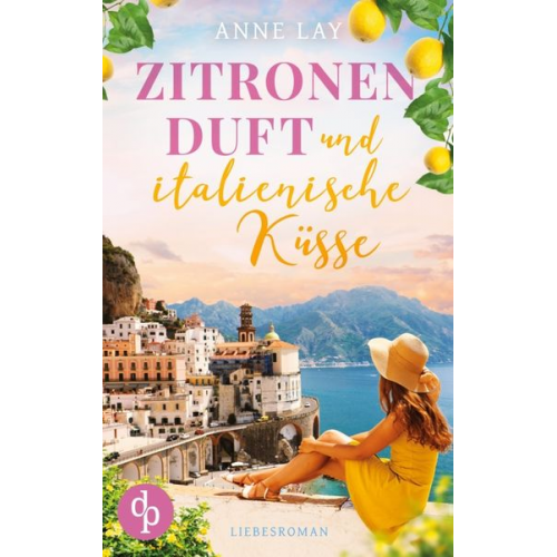 Anne Lay - Zitronenduft und italienische Küsse