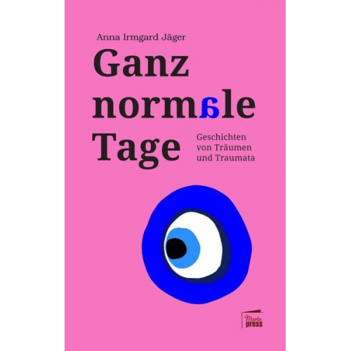 Anna Irmgard Jäger - Ganz normale Tage