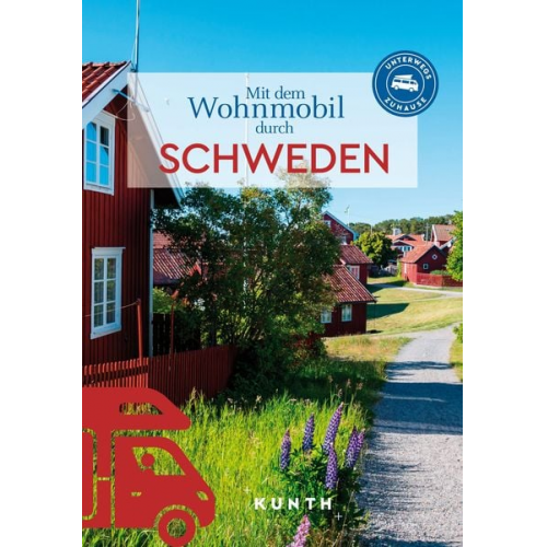Andrea Lammert - KUNTH Mit dem Wohnmobil durch Schweden