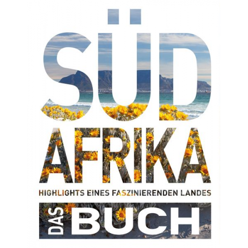 Daniela Schetar Melanie Goldmann - KUNTH Südafrika. Das Buch (Magnum-Ausgabe)