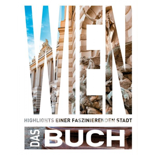 Walter M. Weiss Heide-Ilka Weber - KUNTH Wien. Das Buch