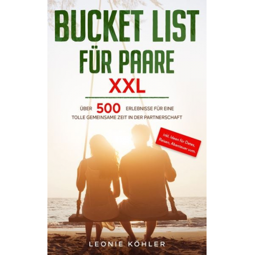 Leonie Köhler - Bucket List für Paare XXL