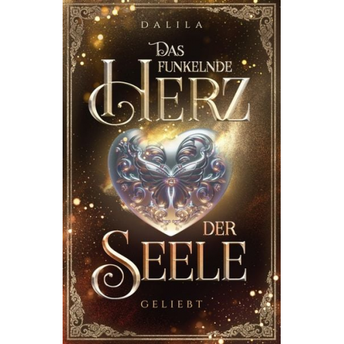 Dalila . - Das funkelnde Herz der Seele