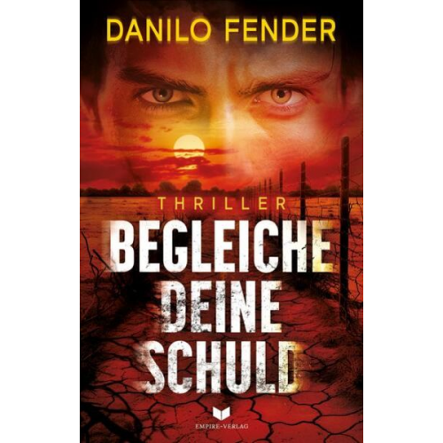 Danilo Fender - Begleiche deine Schuld: Thriller