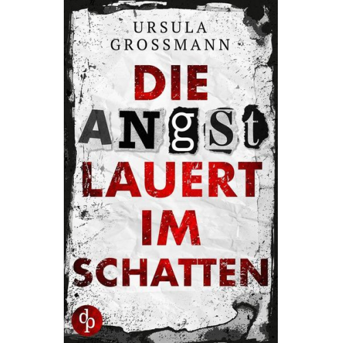Ursula Grossmann - Die Angst lauert im Schatten