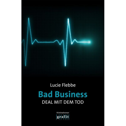 Lucie Flebbe - Bad Business. Deal mit dem Tod