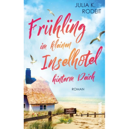 Julia K. Rodeit - Frühling im kleinen Inselhotel hinterm Deich