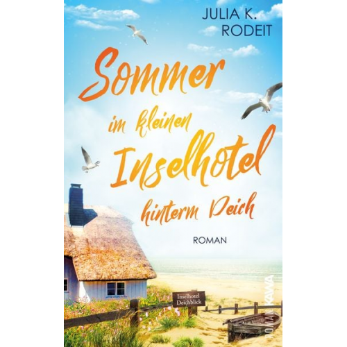 Julia K. Rodeit - Sommer im kleinen Inselhotel hinterm Deich