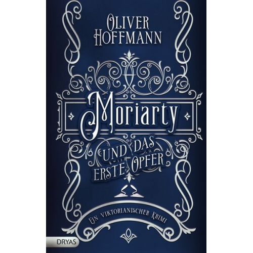 Oliver Hoffmann - Moriarty und das erste Opfer