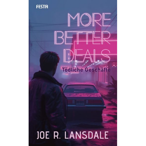 Joe R. Lansdale - More better Deals - Tödliche Geschäfte