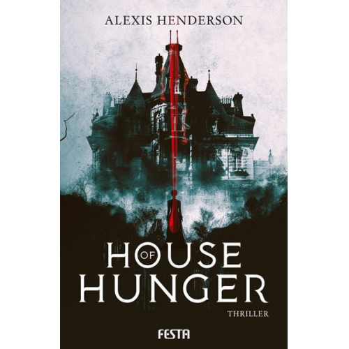 Alexis Henderson - House of Hunger