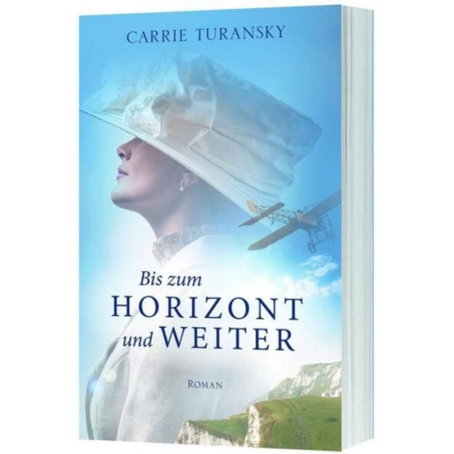 Carrie Turansky - Bis zum Horizont und weiter
